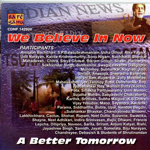 We Believe In Now A Better Tomorrow Udit Narayan MP3 Download